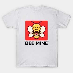 Bee Mine | Be Mine Bees Pun T-Shirt